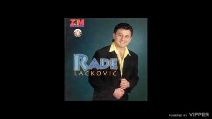 Rade Lackovic - Pusti price - (audio 1998)