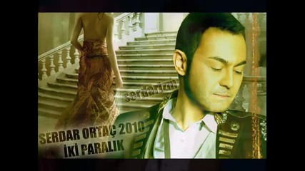 Serdar Ortac - Iki Paralik