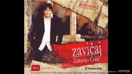 Zdravko Colic - Hajdemo negde nasamo - (Audio 2006)