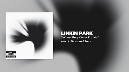 Linkin Park - When They Come For Me (a Thousand Suns)