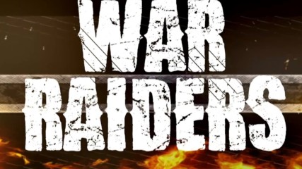War Raiders Entrance Video