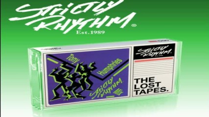 The Lost Tapes Tony Humphries Strictly Rhythm Mix
