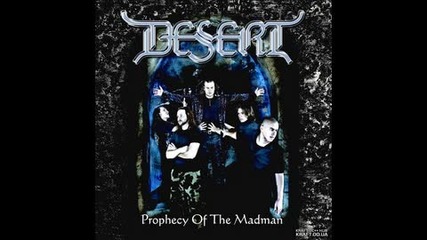 Desert - Prophecy Of The Madman 