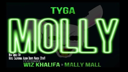 New ! Tyga ft. Wiz Khalifa & Mally Mall - Molly