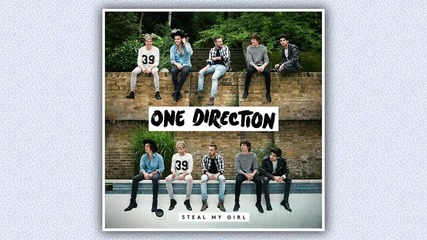 One Direction - Steal My Girl