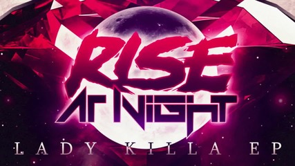 Rise At Night - Armed & Dangerous feat. Mc Zulu (datsik Remix)