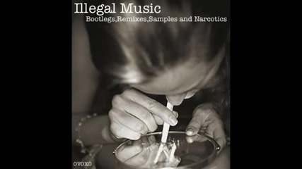 Illegal Music - Xo till we overdose