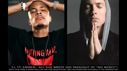 T.i. ft. Eminem - All She Wrote (final No Tags) 