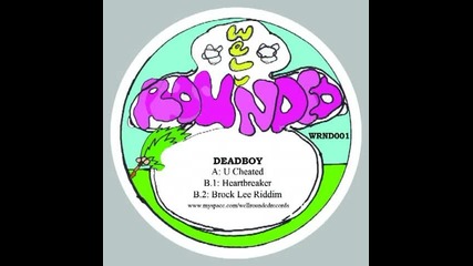 Deadboy - U Cheated 