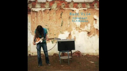 Kurt Vile - Don't Get Cute