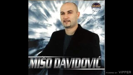 Miso Davidovic - Ostani sa mnom