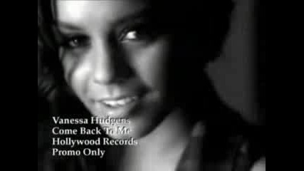 Vanessa Hudgens - Come Back To Mе