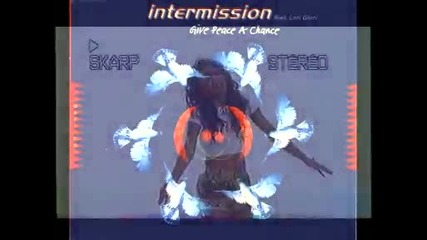 Intermission Feat. Lori Glori - Give Peace A Chance