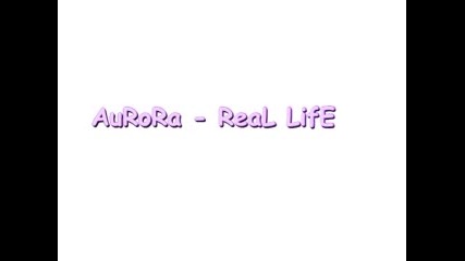 Aurora - Real Life