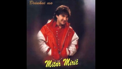 Mitar Miric - Mirises mi na drugog coveka - (Audio 1995) HD