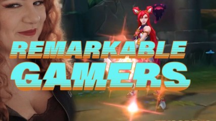 Remarkable Gamers: The leader of the female league