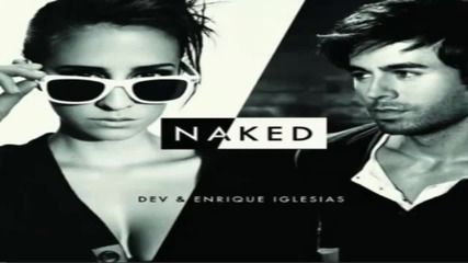 Dev ft. Enrique Iglesias - Naked (official Cd-rip)