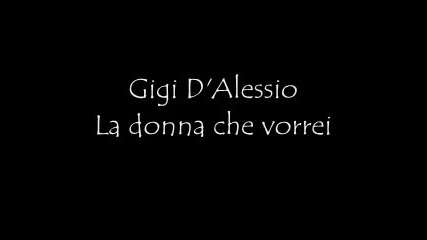 Gigi D'alessio - La Donna Que Vorrei