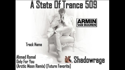Armin Van Buuren in A State Of Trance 509 - Only For You (arctic Moon Remix) Future Favorite