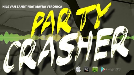 Nils Van Zandt feat. Mayra Veronica - Party Crasher (radio edit)