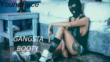 Youngface - Gangsta Booty [official Audio]