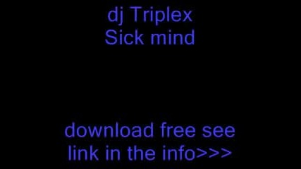 Hard techno 2009 Dj Triplex Sick mind schranz hardtechno ( free download )