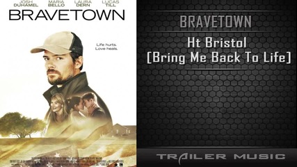 Ht Bristol - Bring Me Back To Life - Bravetown Trailer #1 Song