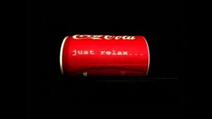 Реклама На Кока Кола - Just Relax
