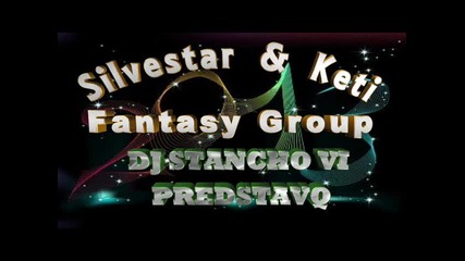 Silvestar & Keti feat Fantasy Group - Skachai v Kupona 2013 Dj Stan4o