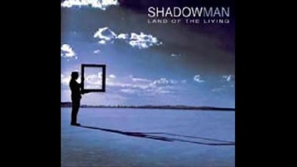 Shadowman - Those Days Are Gone