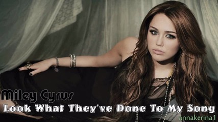 Miley Cyrus - Look What They've Done To My Song ( New song 2013 )