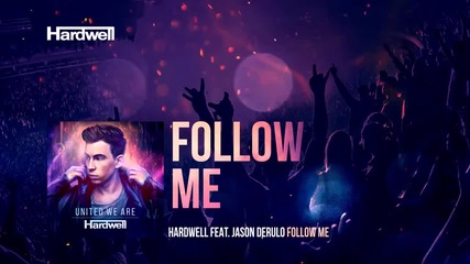 Hardwell feat. Jason Derulo - Follow Me ( Music Video ) New 2015 !