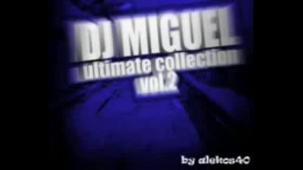 Dj Miguel - Ultimate collection 
