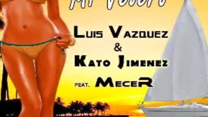 Luis Vazquez y Kato Jimenez Feat. Mecer - Mi Velero ( Official Audio )