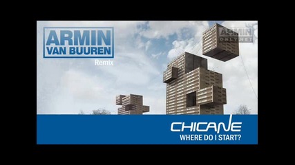 Chicane - Where Do I Start (armin van Buuren Remix) Asot477 