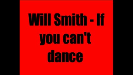 Will Smith - If You Cant Dance