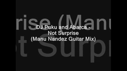 D J Puku and Abarca - Not Surprise