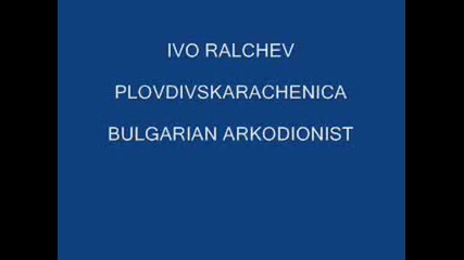 Ivo Ralchev - Plodivskarachenica.avi
