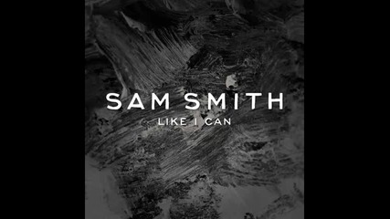 *2014* Sam Smith - Like I can