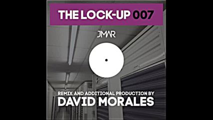 The Lock-up 007 by David Morales