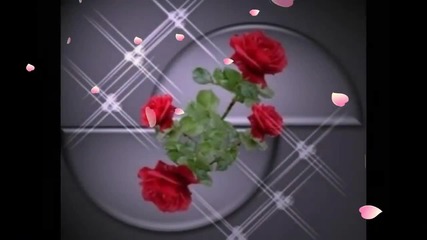 Ох,тези красиви рози...ах,тази любов!... ...(music Elias Rahbani)... ...