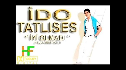 Ido Tatlises - Iyi olmadi ( full version ) 2012