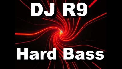 DJ - R9 - Hard - Bass