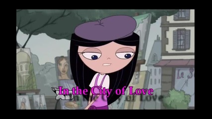 Phineas and Ferb - The City of Love with lyrics (on-screen)