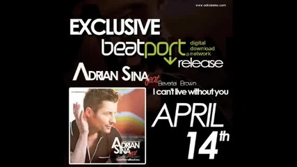 • Adrian Sina feat Beverlei Brown - I Can't Live Without You ( Dennis De Laat Remix) •