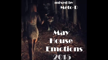 Meto-d - May House Emotions 2015