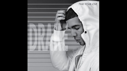 New! - Drake - Find Your Love ( Thank Me Later ) 
