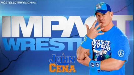 John Cena Tna Impact Wrestling Theme Song 2012-2013