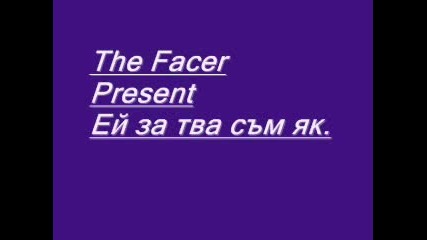 The Facer