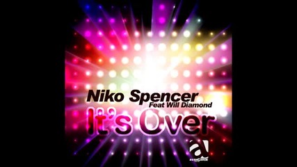 ° Niko Spencer ft. Will Diamond - It's Over °